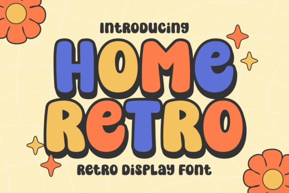 Discover Home Retro: Your Fun and Friendly Retro Display Font