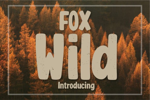 Fox Wild: A Lively Typeface for Bold and Playful Designs