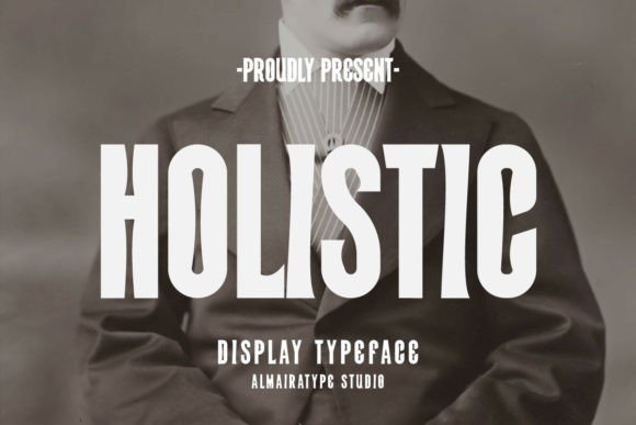 Holistic: A Font That Brings Nostalgic Charm to Modern Design